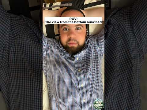 POV: the view from the bottom bunk bed