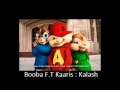 Booba feat Kaaris Kalash-Remix-Chipmunks 