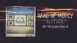 Hand Of Mercy - Slither