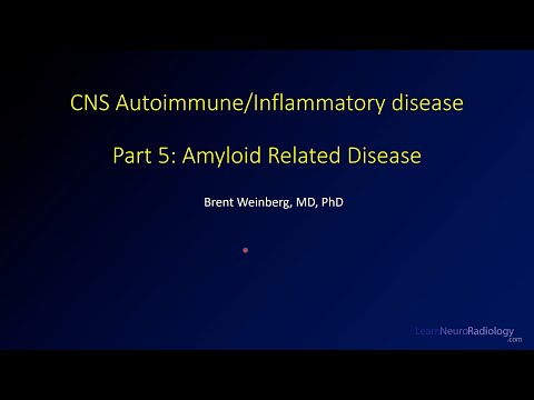 Imaging CNS autoimmune and inflammatory disease - 5 - Amyloid related disease