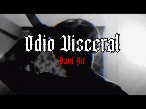 Dani Hit - ODIO VISCERAL