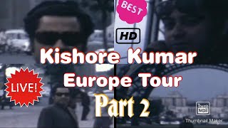 Download lagu Part 2 - Kishore Kumar Holiday Tour in Europe(1971) | यूरोप में किशोर कुमार | Rare LIVE footage mp3 Download lagu Part 2 - Kishore Kumar Holiday Tour in Europe(1971) | यूरोप में किशोर कुमार | Rare LIVE footage mp3