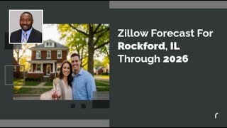 Zillow Forecast for Rockford, IL Through 2026 | Popula Properties | Let's Close Homes Together! 🤓