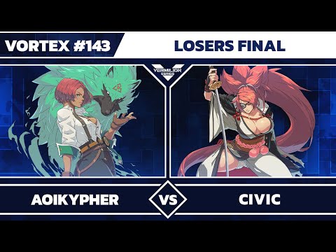 [Vortex #143] 9M | AoiKypher (Gio) vs CHILL | Civic (Baiken) - Losers Final - Guilty Gear Strive