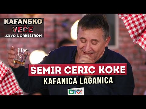 SEMIR CERIC KOKE - KAFANICA LAGANICA | 2021 | UZIVO | OTV VALENTINO