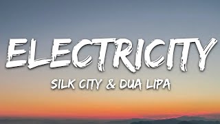 Silk City, Dua Lipa - Electricity (Lyrics) ft. Diplo, Mark Ronson