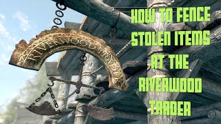 Skyrim ~ How To Fence Stolen Items At The Riverwood Trader