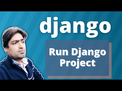 Django 3 | Run Django Project | Hindi | By Pankaj Panjwani