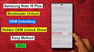 Samsung Note 10 Plus 5G Bootloader Unlock /OEM Unlocking Samsung Note 10 Plus Hidden OEM Unlock Show
