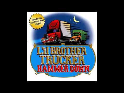 L'il Brother Trucker Hammer Down - Super-Slab Slobs #2 (18+)