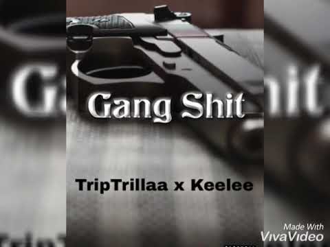 TripTrillaa x KeeLee - Gang Shit (Explicit)