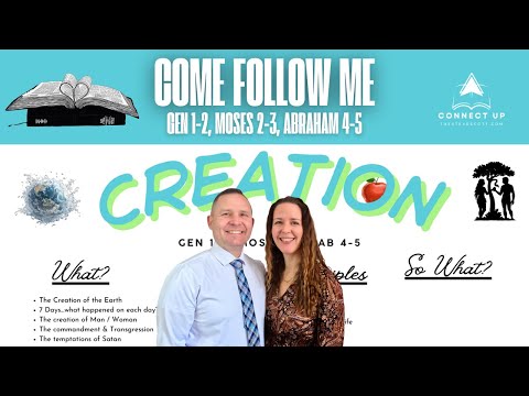 Old Testament Come Follow Me  - Gen 1-2, Moses 2-3, Abraham4-5 - CREATION