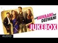 Yeh Jawaani Hai Deewani Full Songs | Jukebox 2 | Ranbir Kapoor, Deepika Padukone