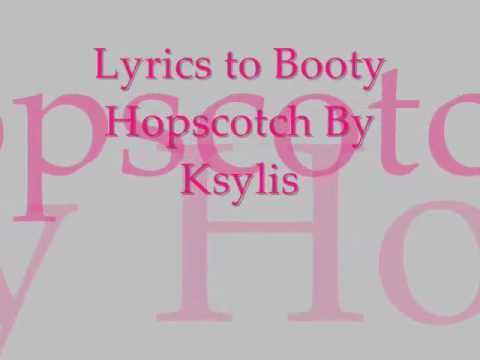 Booty Hopscotch By Kstylis (Lyrics)