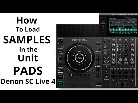 HOW to LOAD SAMPLES  PADS in THE UNIT DENON DJ SC LIVE 4