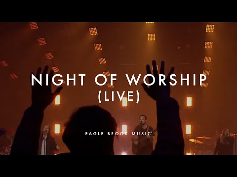 Night of Worship (Live) // 02.26.2021 // Eagle Brook Music