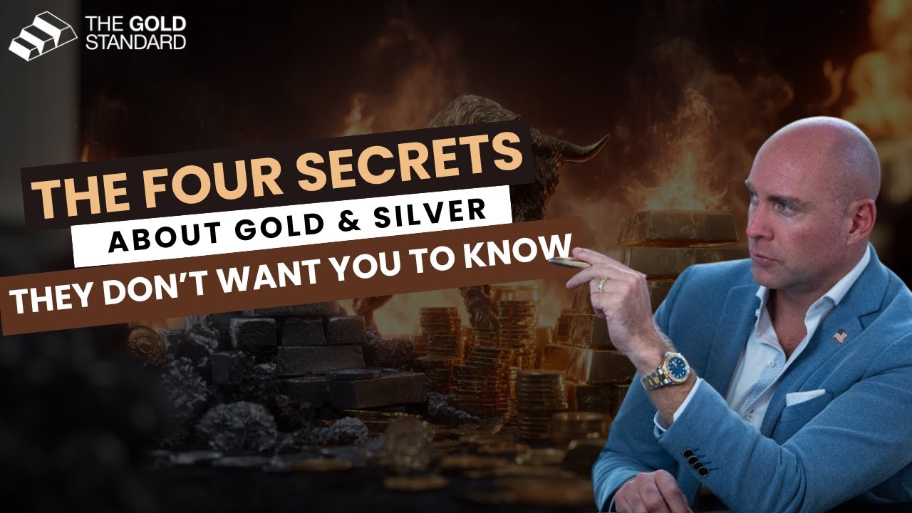 The Gold Standard Ep. 8 | FOUR Secrets About Gold & Silver They Don’t Want You to Know