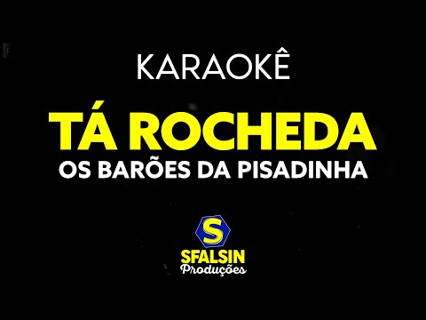 TÁ ROCHEDA - Os Barões da Pisadinha (KARAOKÊ VERSION)