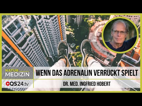 Wenn das Adrenalin verrückt spielt | Dr. med. Ingfried Hobert | NaturMEDIZIN | QS24 29.06.2020