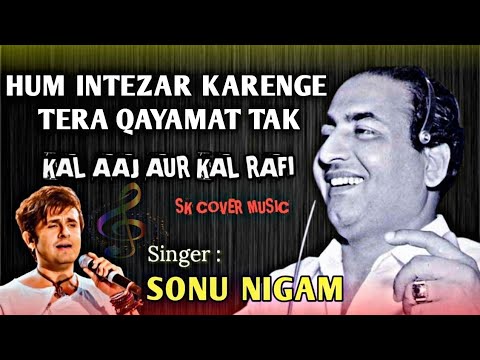 Hum Intezar Karenge (Bahu Begam) By Sonu Nigam | #rafis ##oldisgold #evergreenhits ##tributesong
