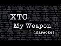 My Weapon - XTC (Karaoke)
