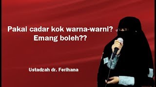 Download lagu Bolehkah pakai cadar warna-warni? Apakah harus hitam? by Ustadzah dr. Ferihana mp3 Download lagu Bolehkah pakai cadar warna-warni? Apakah harus hitam? by Ustadzah dr. Ferihana mp3