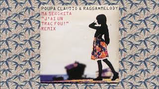 Poupa Claudio & Ragga*Melody - Ma Señorita "J'ai Un Trac Fou!" (Remix Edit)