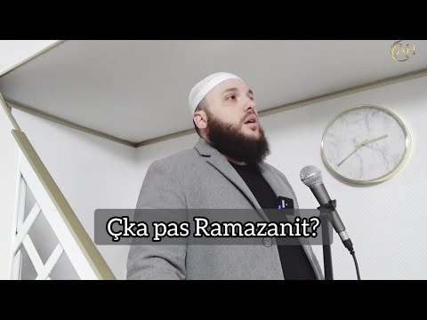 Çka pas Ramazanit? - Abdul Alim Hamza