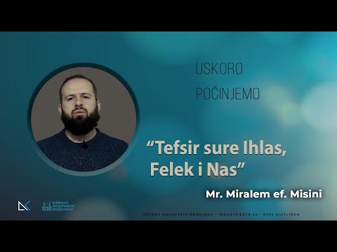 "Tefsir sura Ihlas, Felek i Nas" Mr. Miralem ef. Misini