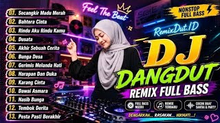 Download lagu KUMPULAN DJ DANGDUT REMIX FULL BASS TERPOPULER | Cocok Buat Teman Kerja & Nongkrong mp3