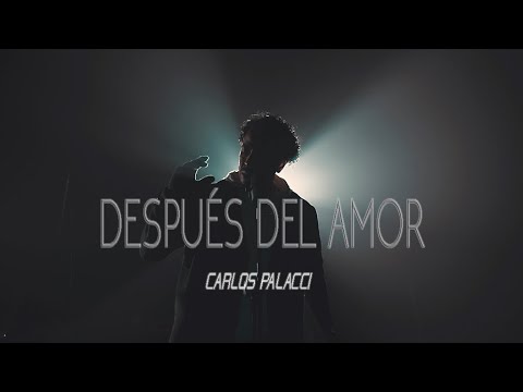 Carlos Palacci - Después del Amor (Official Video)