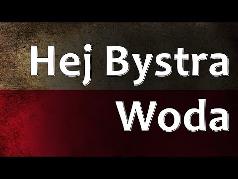 Polish Folk Song - Hej Bystra Woda