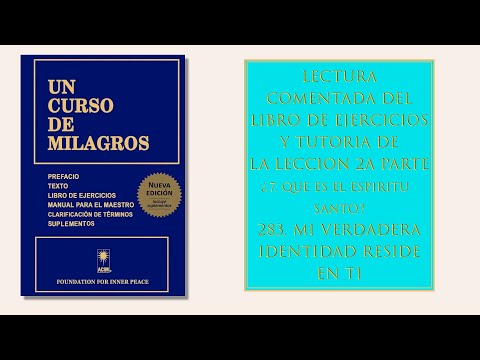 Libro ejercicios. Lección 283. Mi verdadera identidad reside en ti