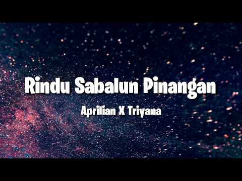 Rindu Sabalun Pinangan - Aprilian feat Triyana (Lirik)