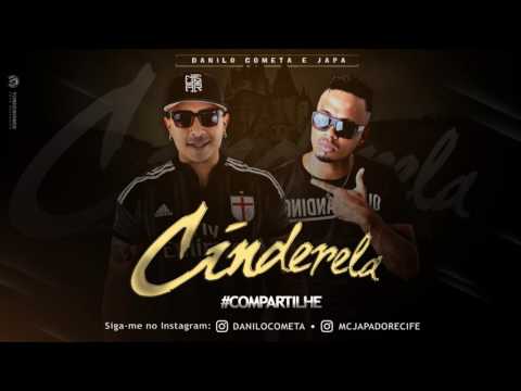 DANILO COMETA E JAPA - CINDERELA - MÚSICA NOVA 2017