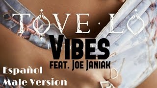 Tove Lo - Vibes (ft. Joe Janiak) ESPAÑOL