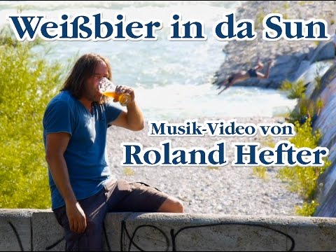 "Weißbier in da Sun" - von Roland Hefter