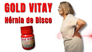 GOLD VITAY Elimina Hérnia de Disco!?