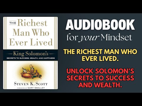 The Richest Man Who Ever Lived by Steven K. Scott | Timeless Wisdom for Success | Audiobook