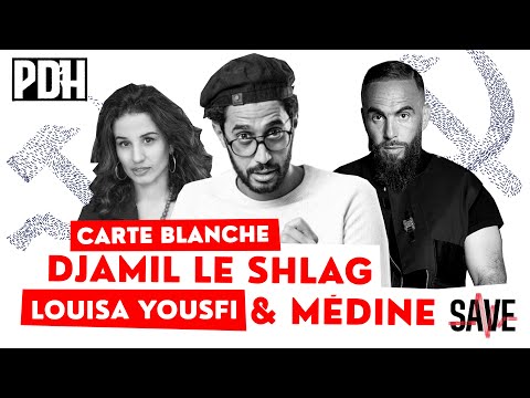 Djamil Le shlag, Louisa Yousfi, Médine : CARTE BLANCHE art et politique