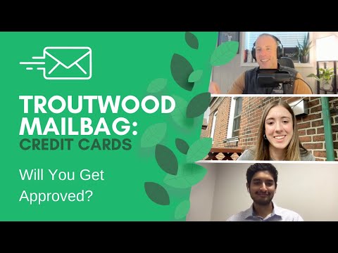 Credit Cards Part 3: Will You Get Approved?