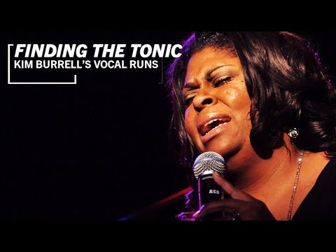 Finding The Tonic || How Kim Burrell Structures Vocal Runs