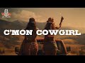 Cody Johnson C Mon Cowgirl Lyrics