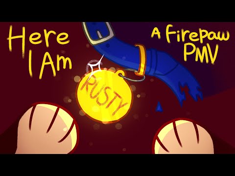 Here I Am - Firepaw PMV