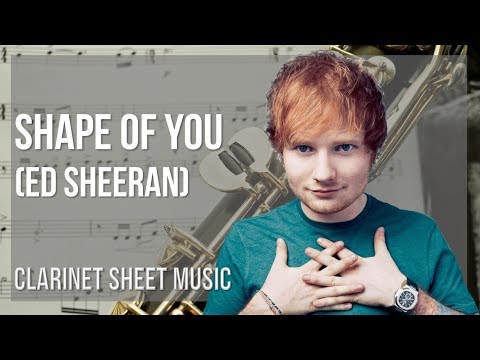 Clarinet Sheet Music: How to play Shape Of You by Ed Sheeran