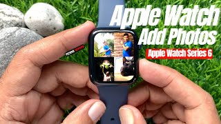 How to Add Photos to Apple Watch