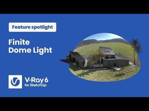 V-Ray 6 for SketchUp — Embed models in HDRIs with the finite dome mode