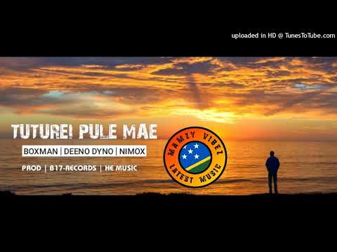 Tuturei Pule Mae | Boxman Feats. Deeno Dyno x Nimox | Mamzy Vibez 2022
