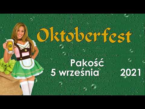Oktoberfest - Pakość - część 1