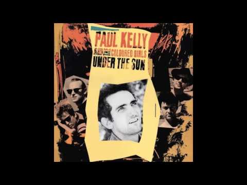 Paul Kelly & the Coloured Girls -- I Don't Remember a Thing